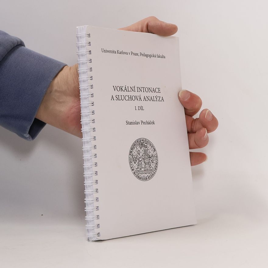 Stanislav Pecháček Vokální intonace a sluchová analýza. I. díl