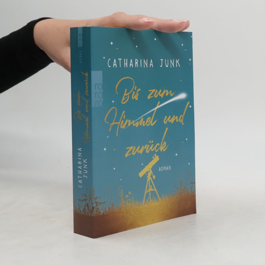Catharina Junk Bis zum Himmel und zurück