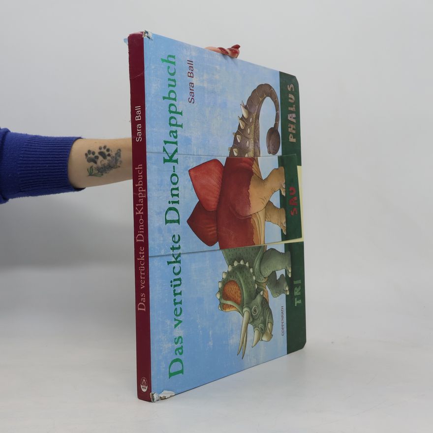 Sara Ball Das verrückte Dino-Klappbuch