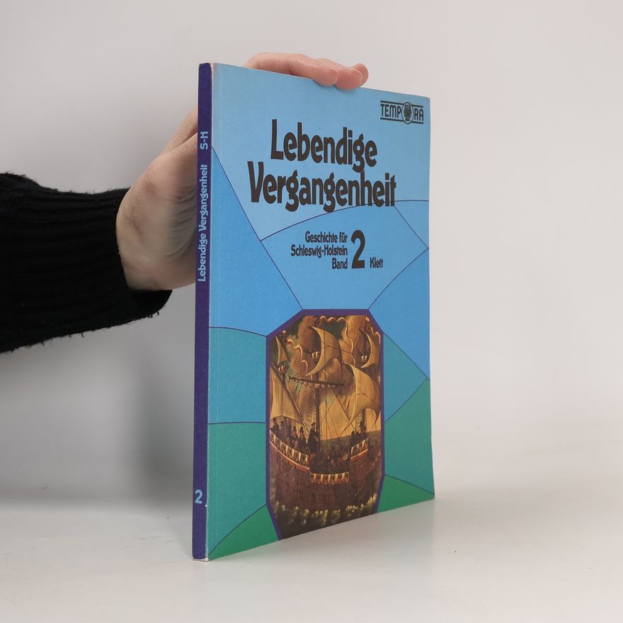 Various authors Lebendige Vergangenheit - Geschichte für Schleswig-Holstein