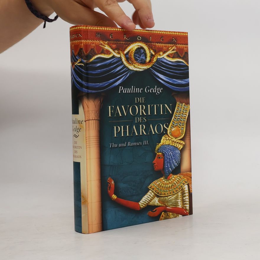 Pauline Gedge Die Favoritin des Pharaos. Thu und Ramses III.