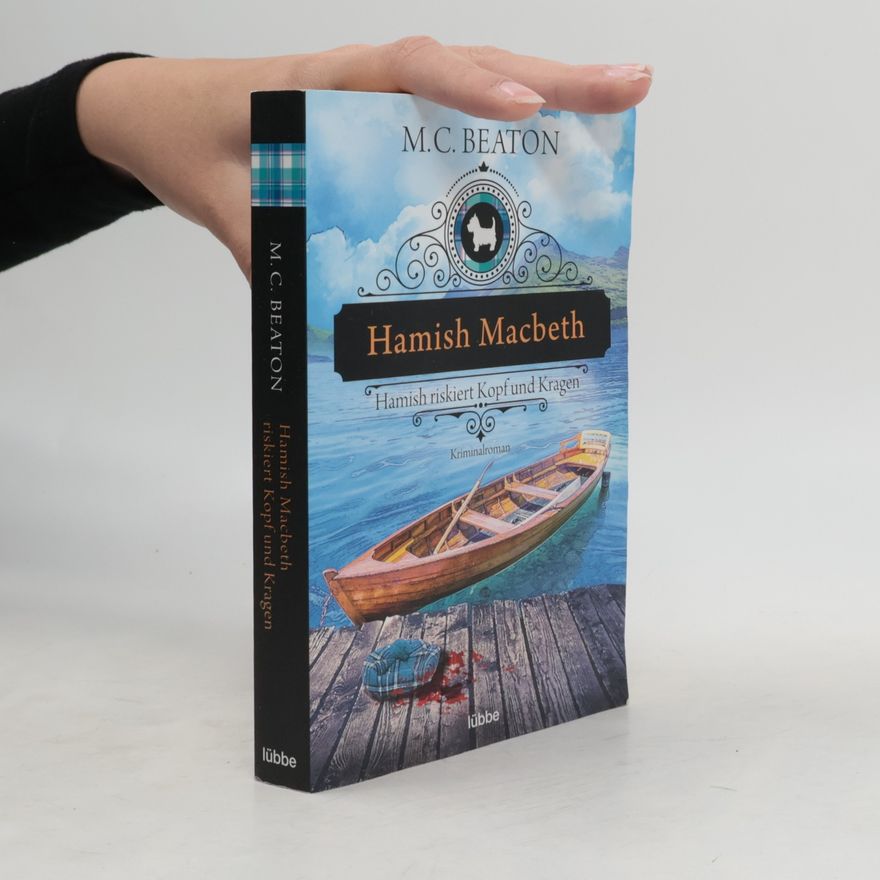 M. C. Beaton Hamish Macbeth riskiert Kopf und Kragen