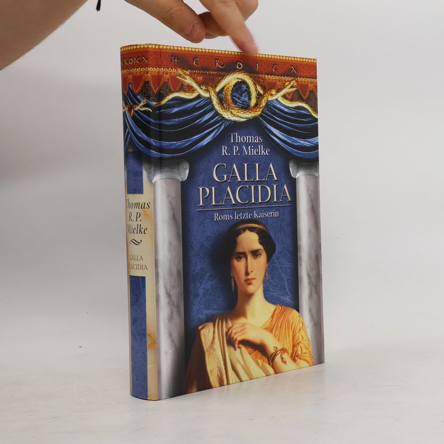 Thomas R. P. Mielke Galla Placidia