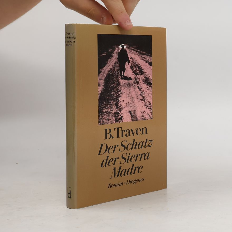 B. Traven Der Schatz der Sierra Madre