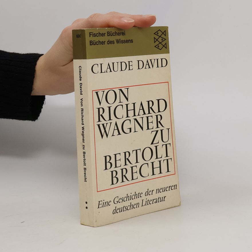 Claude David Von Richard Wagner zu Bertolt Brecht