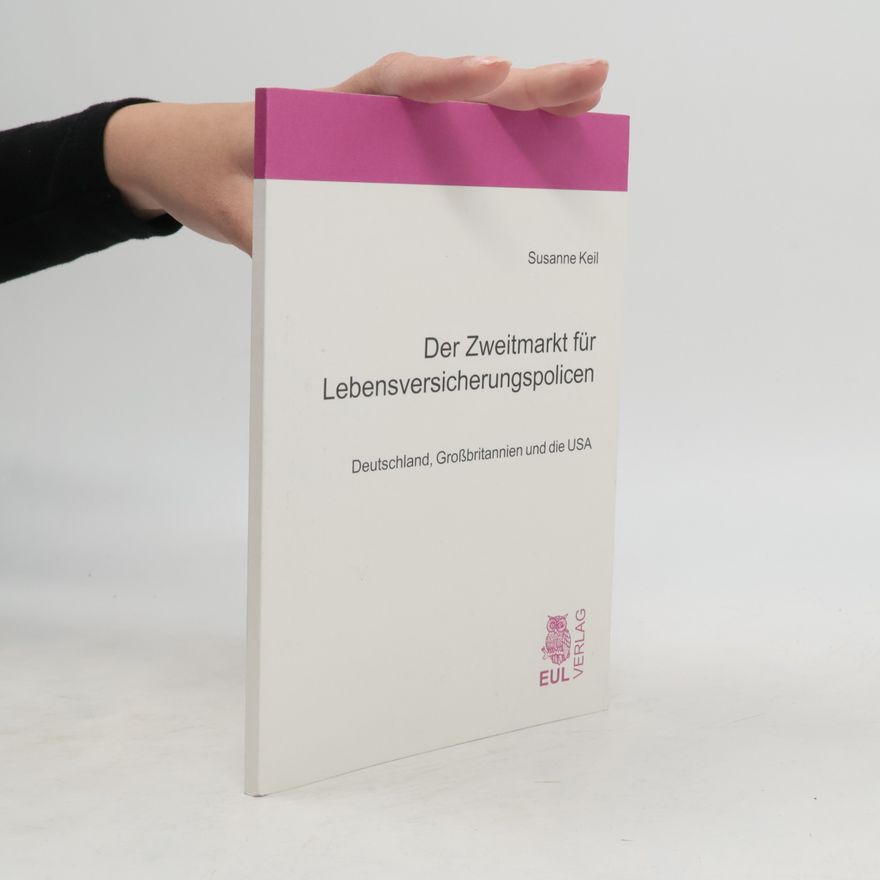 Susanne Huyskens-Keil Der Zweitmarkt für Lebensversicherungspolicen