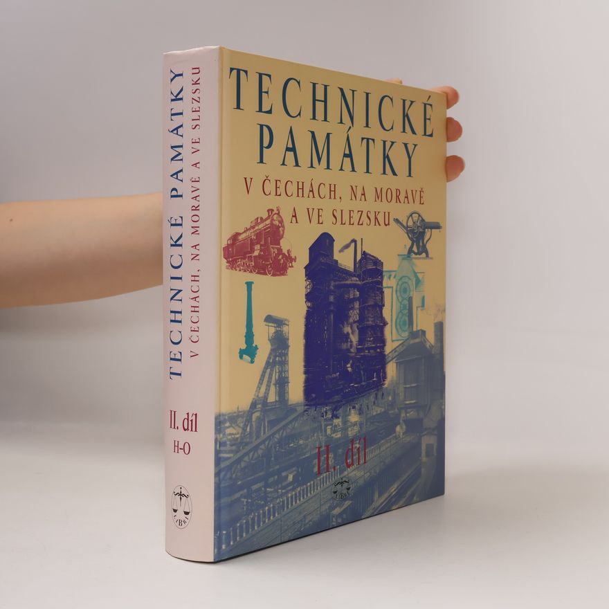 Autorenkollektiv Technické památky v Čechách, na Moravě a ve Slezsku II., H–O