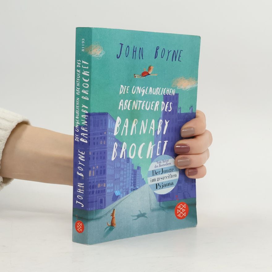 John Boyne Die unglaublichen Abenteuer des Barnaby Brocket