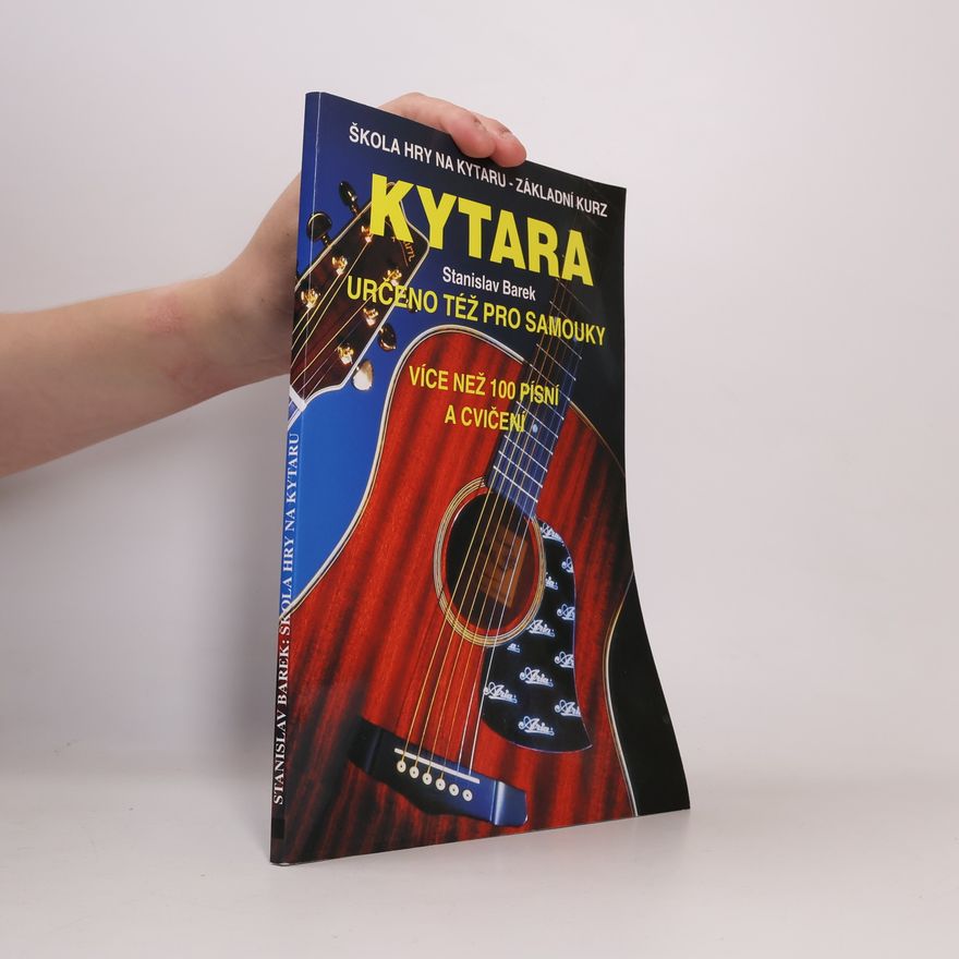 Stanislav Barek Kytara. Škola hry na kytaru - základní kurz