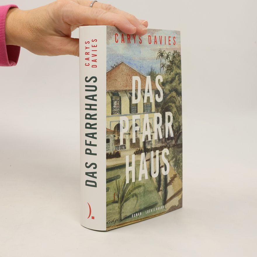 Carys Davies Das Pfarrhaus: Roman