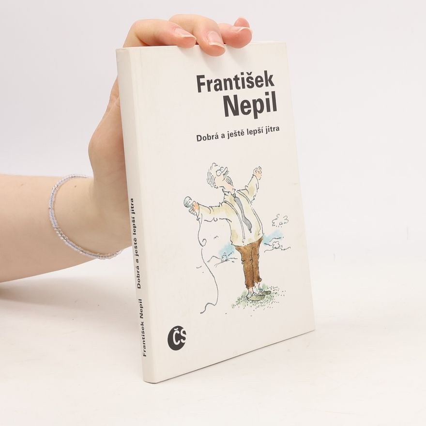 František Nepil Dobrá a ještě lepší jitra
