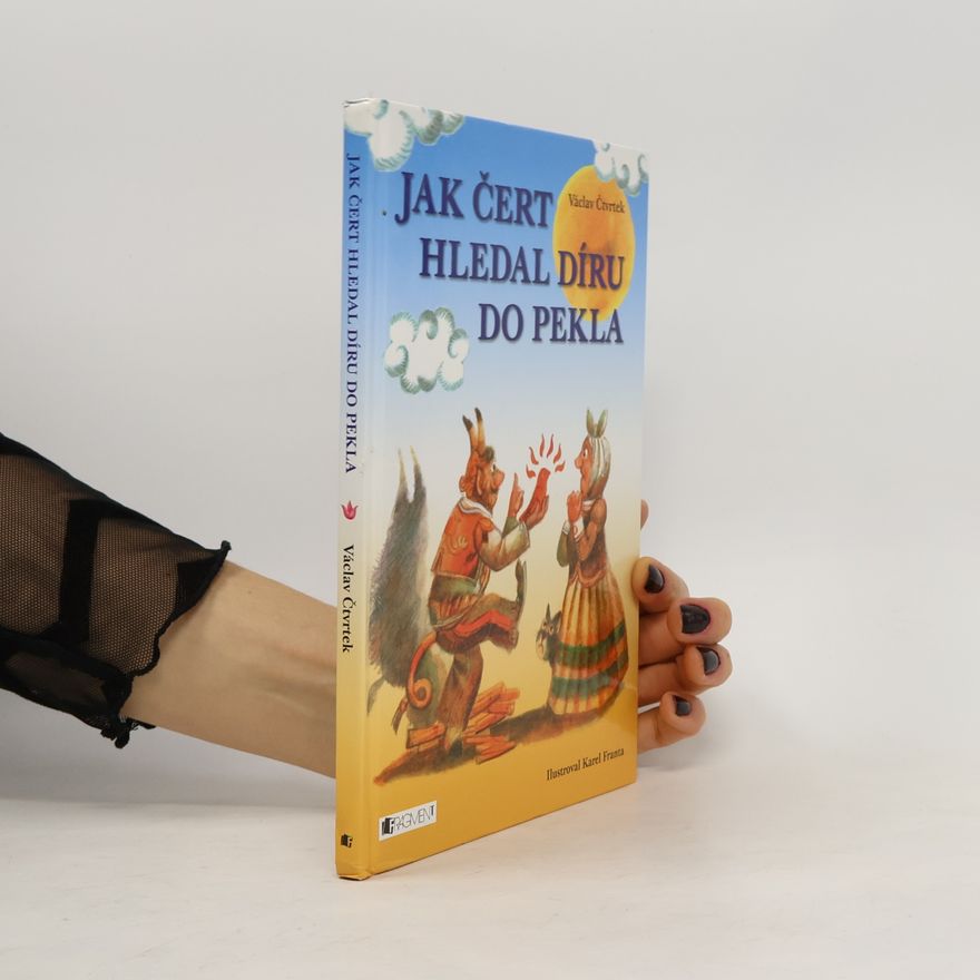 Václav Čtvrtek Jak čert hledal díru do pekla