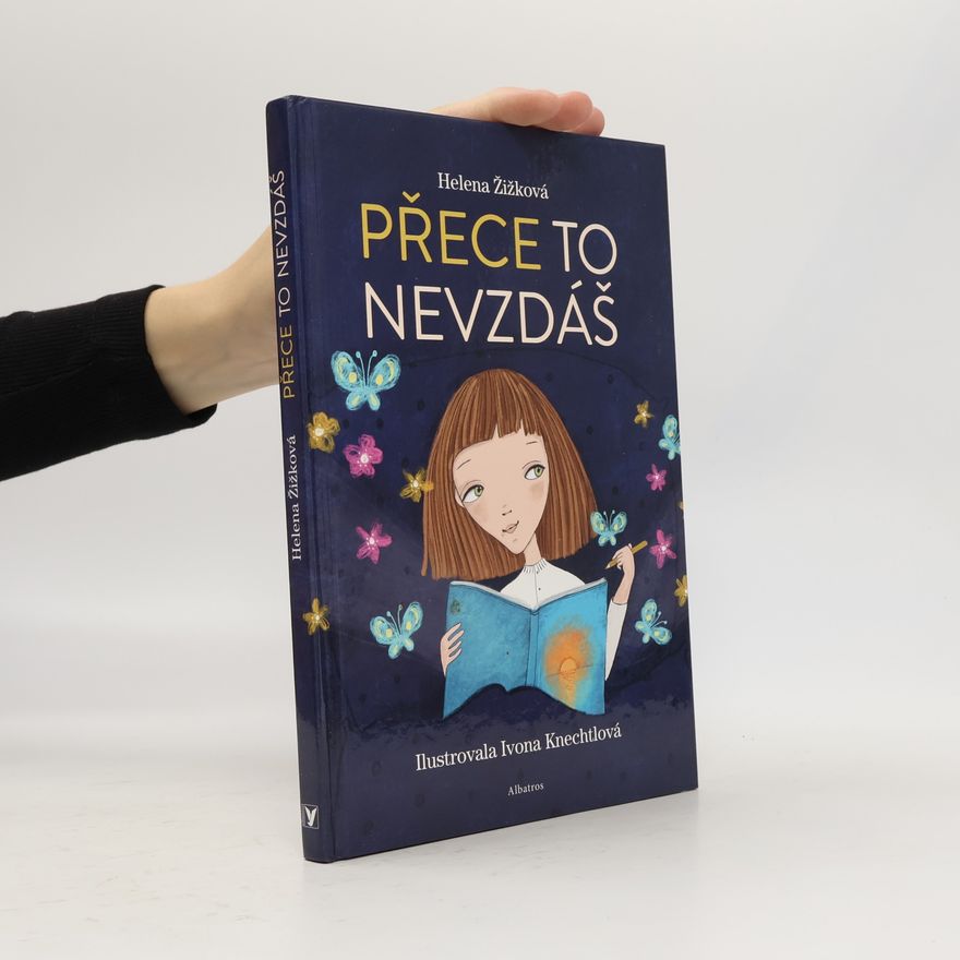 Helena Žižková Přece to nevzdáš
