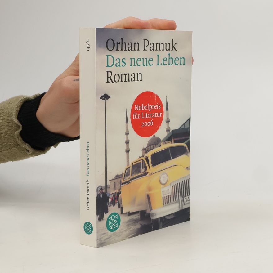 Orhan Pamuk Das neue Leben