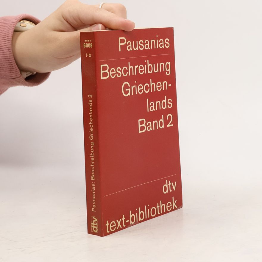 Pausanias Beschreibung Griechenlands. Band 2