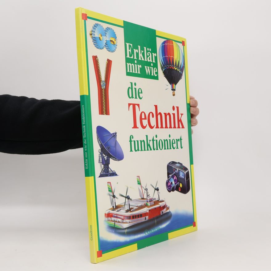 Chris Oxlade Erklär mir, wie die Technik funktioniert