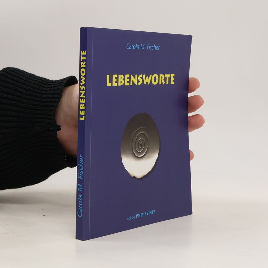 Carola M. Fischer Lebensworte 1