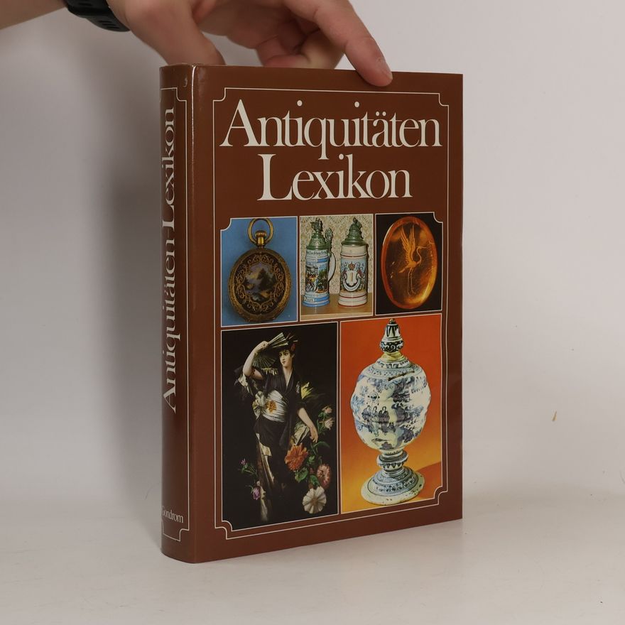 Annemarie Seling Antiquitäten-Lexikon für Sammler und Kunstliebhaber