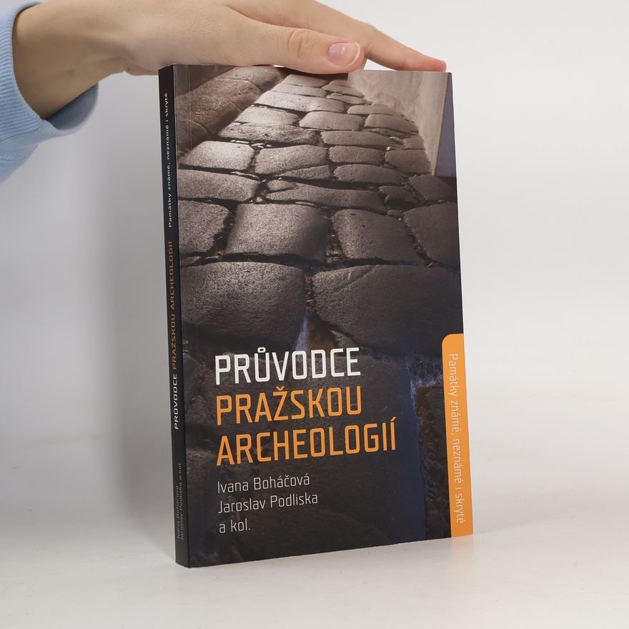 Kolektiv autorů Průvodce pražskou archeologií