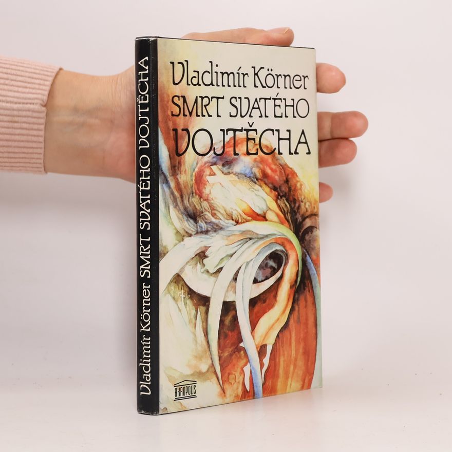 Vladimír Körner Smrt svatého Vojtěcha