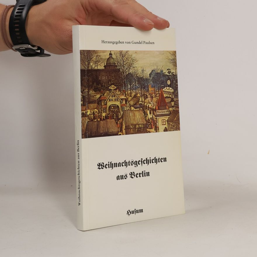Gundel Paulsen Weihnachtsgeschichten aus Berlin