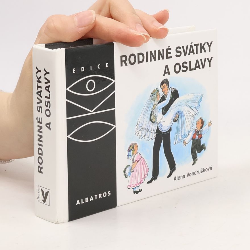 Alena Vondrušková Rodinné svátky a oslavy
