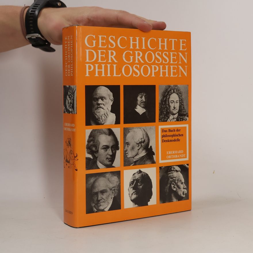Eberhard Orthbandt Geschichte der grossen Philosophen