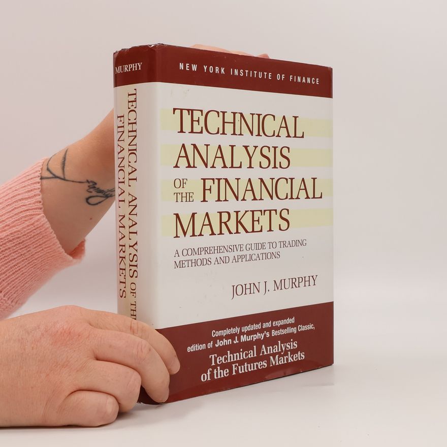 John J. Murphy Technical Analysis of the Financial Markets