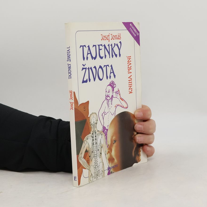 Josef Jonáš Tajenky života. Kniha první