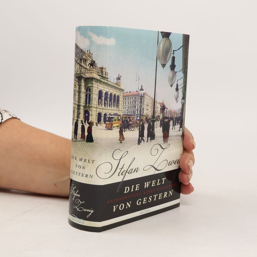 Stefan Zweig Die Welt von Gestern