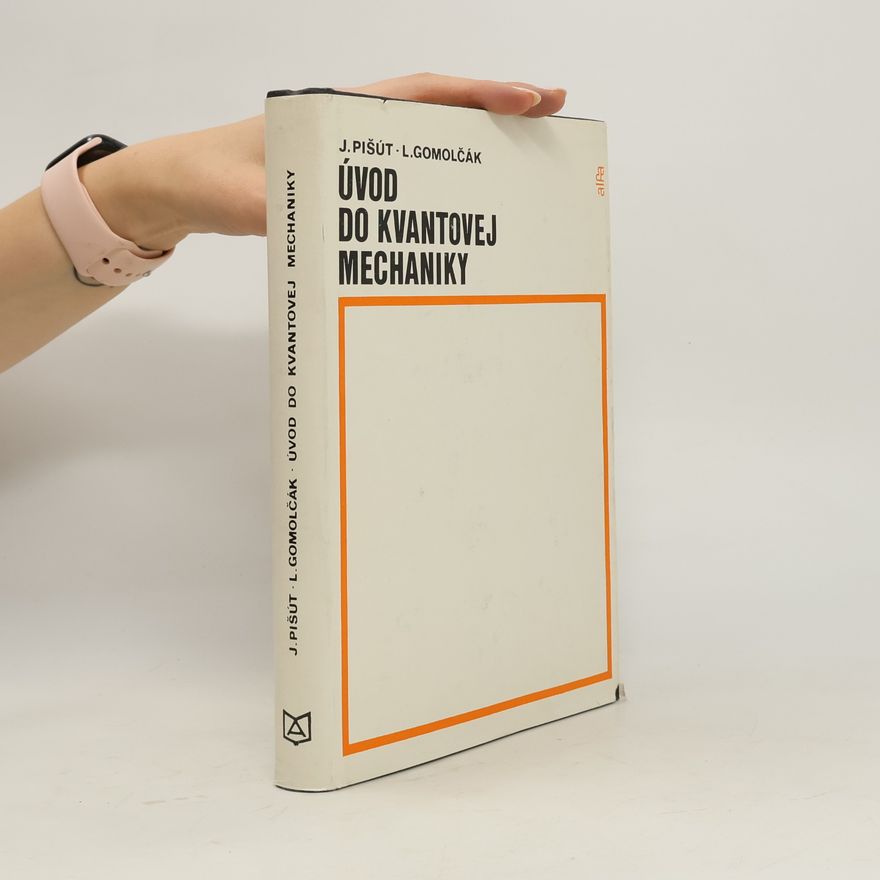 Ladislav Gomolčák Úvod do kvantovej mechaniky