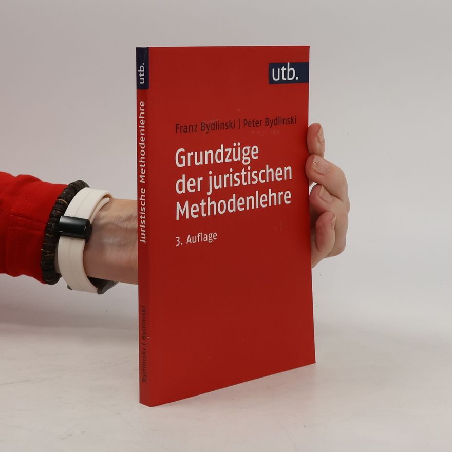 Franz Bydlinski Grundzüge der juristischen Methodenlehre