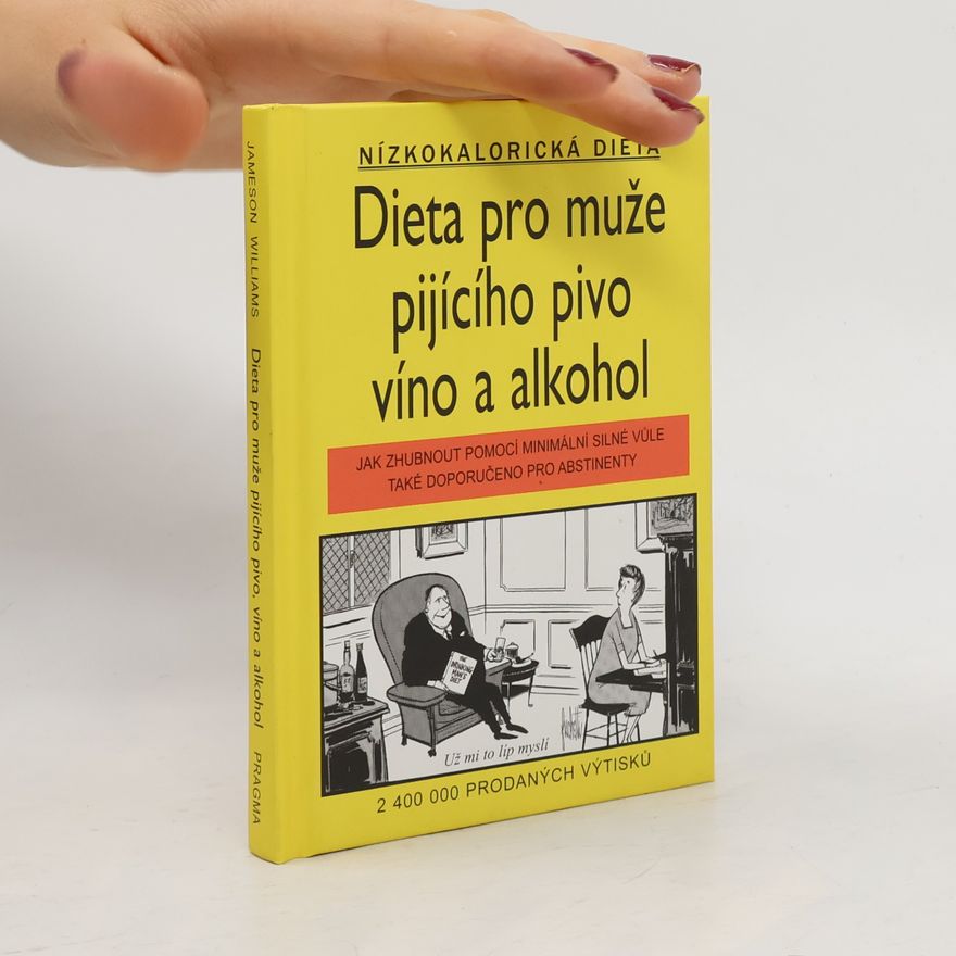Elliott Williams Dieta pro muže pijícího pivo, víno a alkohol