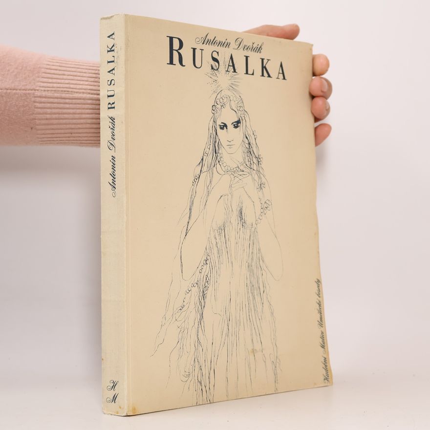 Antonín Dvořák Rusalka
