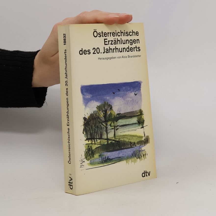 Alois Brandstetter Österreichische Erzählungen des 20. Jahrhunderts