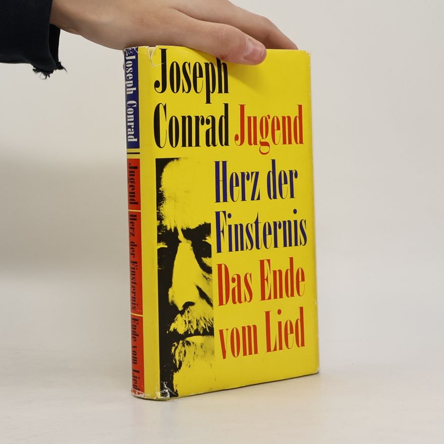 Joseph Conrad Jugend. Herz der Finsternis. Das ende vom Lied