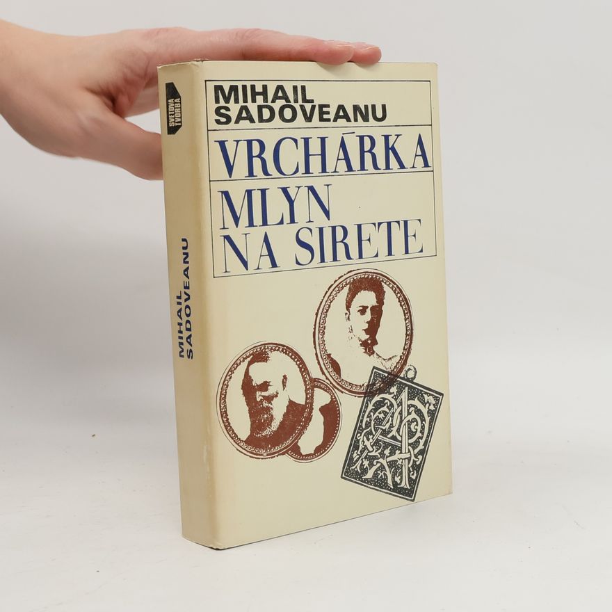 Mihail Sadoveanu Vrchárka. Mlyn na Sirete