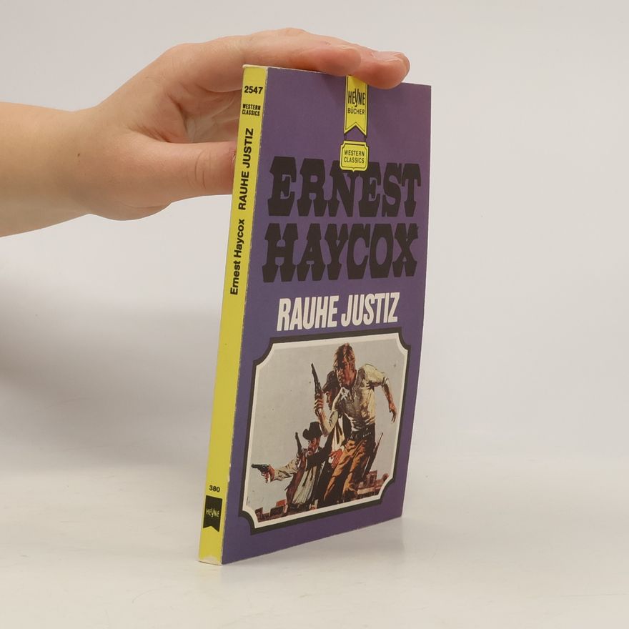 Ernest Haycox Rauhe Justiz