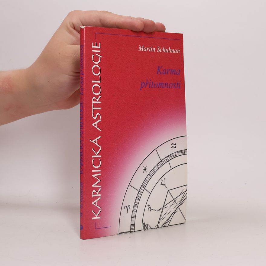 Martin Schulman Karmická astrologie. Karma přítomnosti