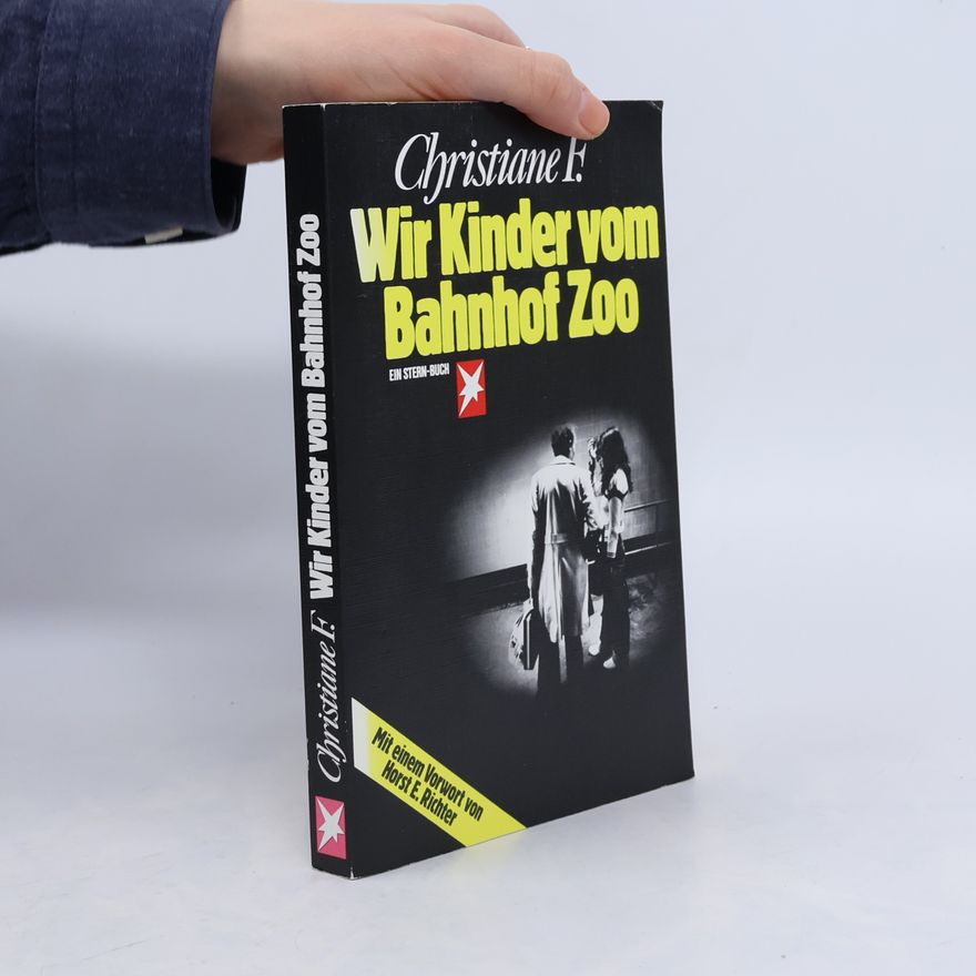 Vera Christiane Felscherinow Wir Kinder vom Bahnhof Zoo