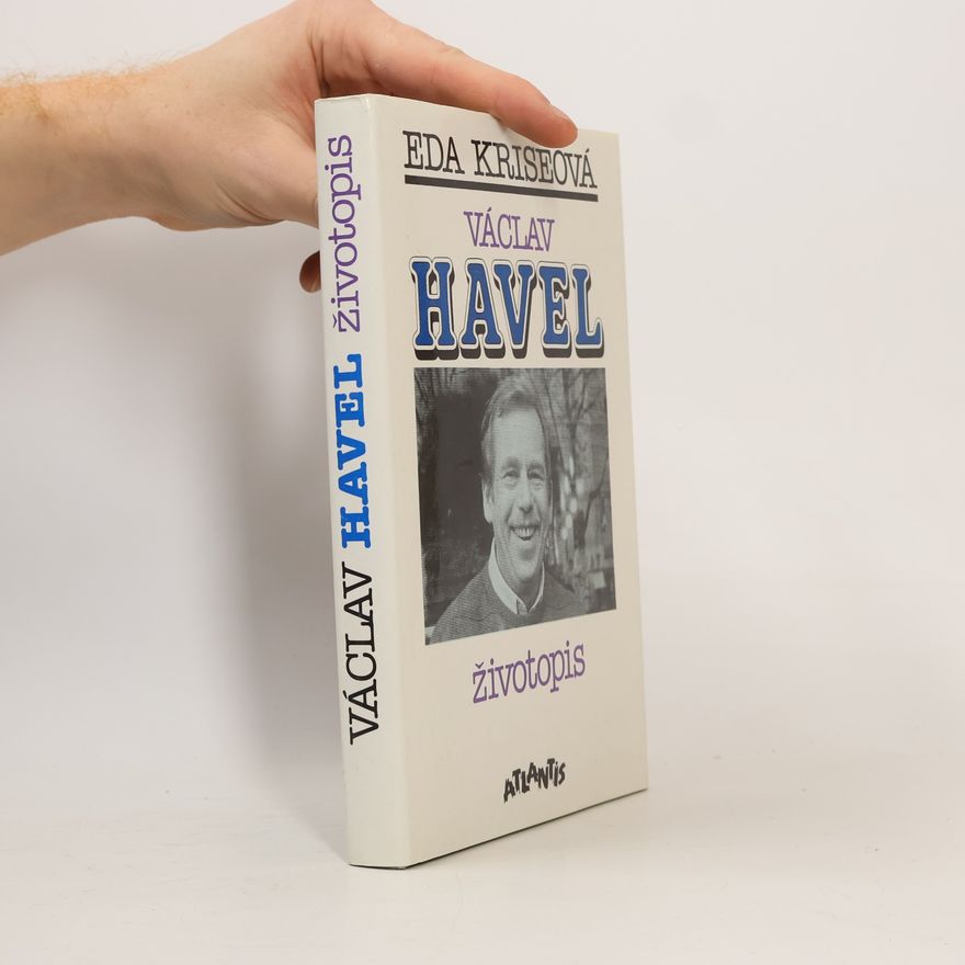 Eda Kriseová Václav Havel. Životopis