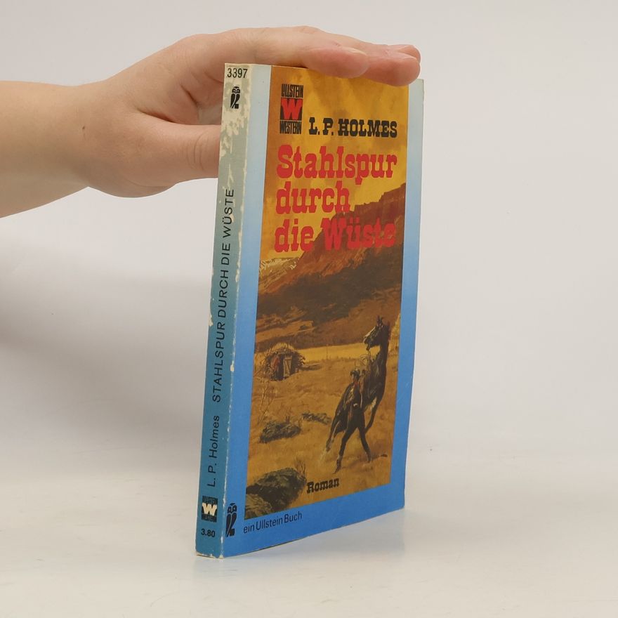 L. P. Holmes Stahlspur durch die Wüste