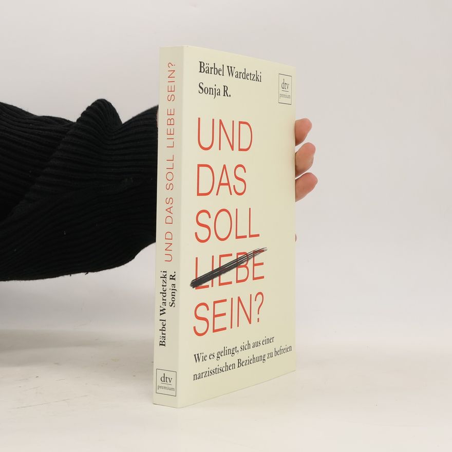 Bärbel Wardetzki Und das soll Liebe sein?