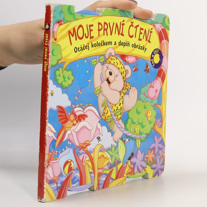 Various authors Moje první čtení : otáčej kolečkem a doplň obrázky