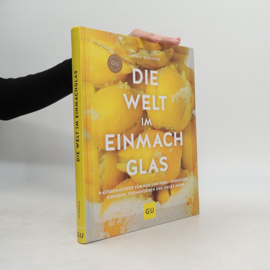 Ursula Schersch Die Welt im Einmachglas
