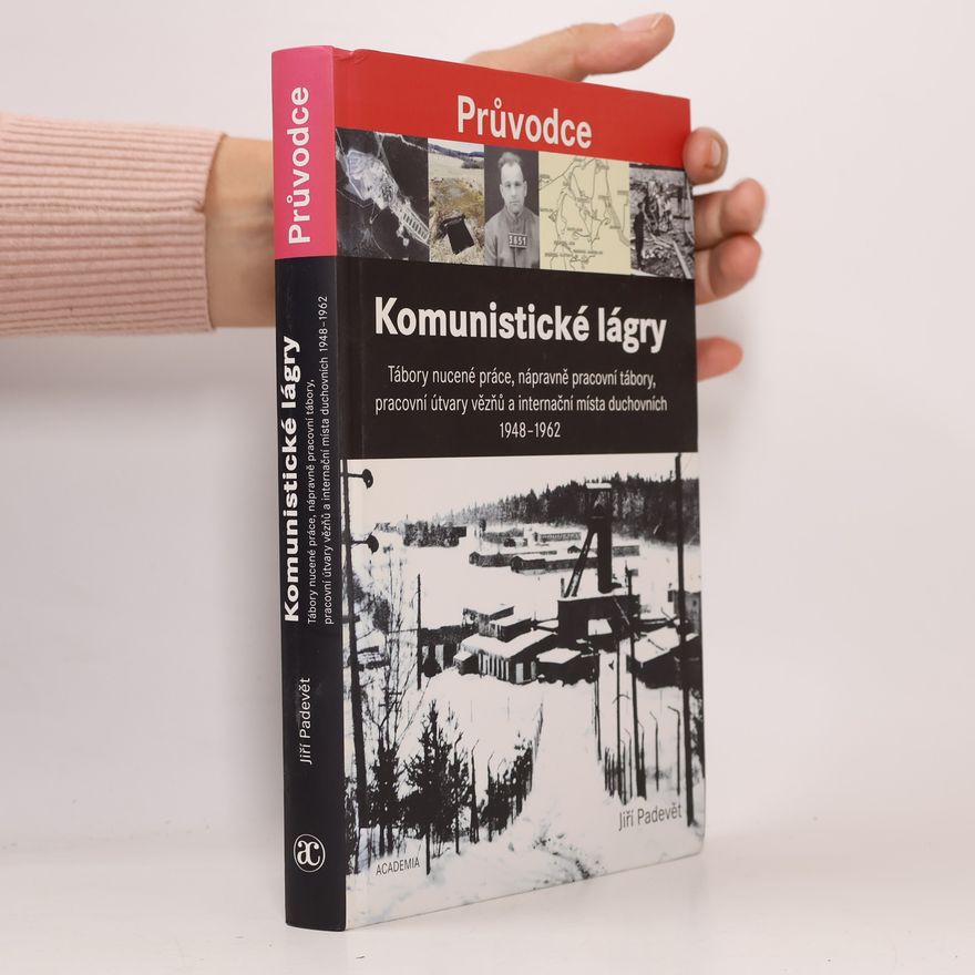 Jiří Padevět Komunistické lágry