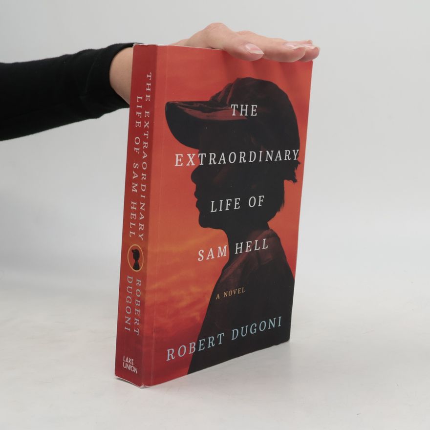 Robert Dugoni The Extraordinary Life of Sam Hell