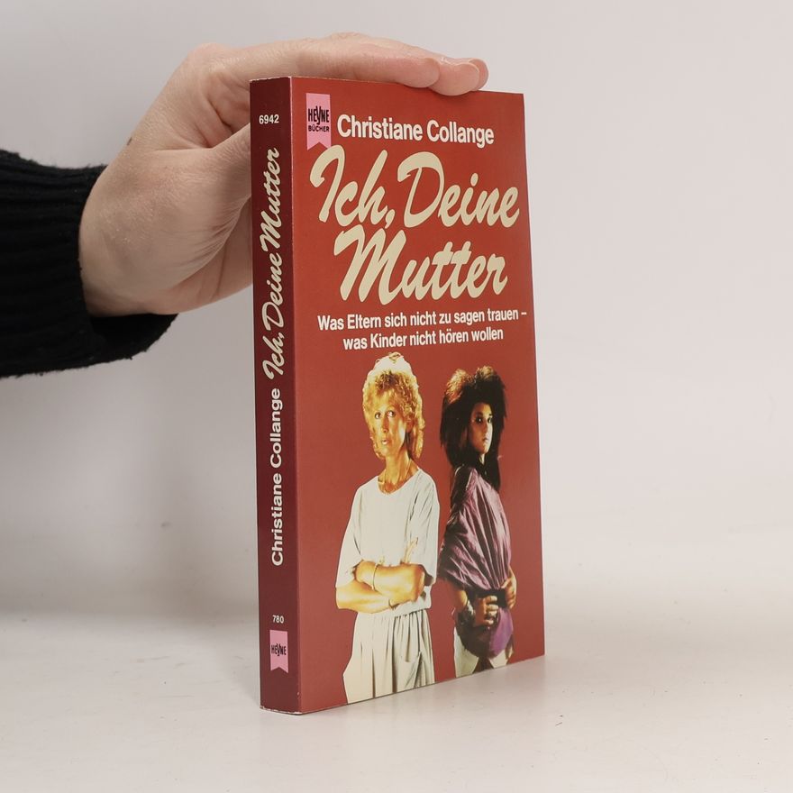 Christiane Collange Ich, Deine Mutter