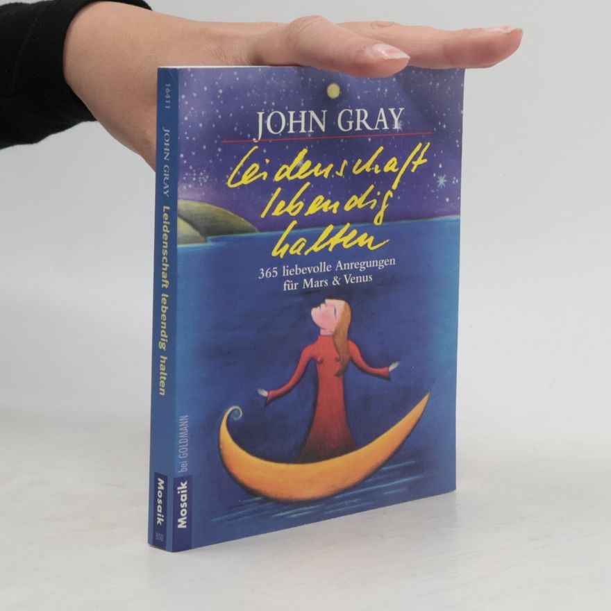 John Gray Leidenschaft lebendig halten