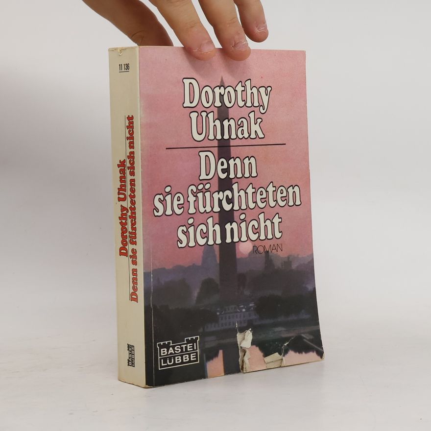 Dorothy Uhnak Denn sie fürchteten sich nicht.